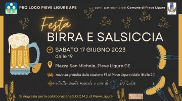 Pro Loco Pieve Ligure aps, con il patrocinio del Comune di Pieve Ligure, dà appuntamento alla prima edizione della Festa birra e salsiccia, in programma sabato 17 giugno 2023 dalle 19.