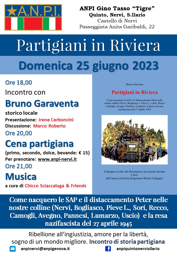 Presso il Castello di Nervi, domenica 25 giugno dalle ore 18, Bruno Garaventa, storico locale, presenta il libro "Partigiani di Riviera", in collaborazione con l'Anpi di Nervi.